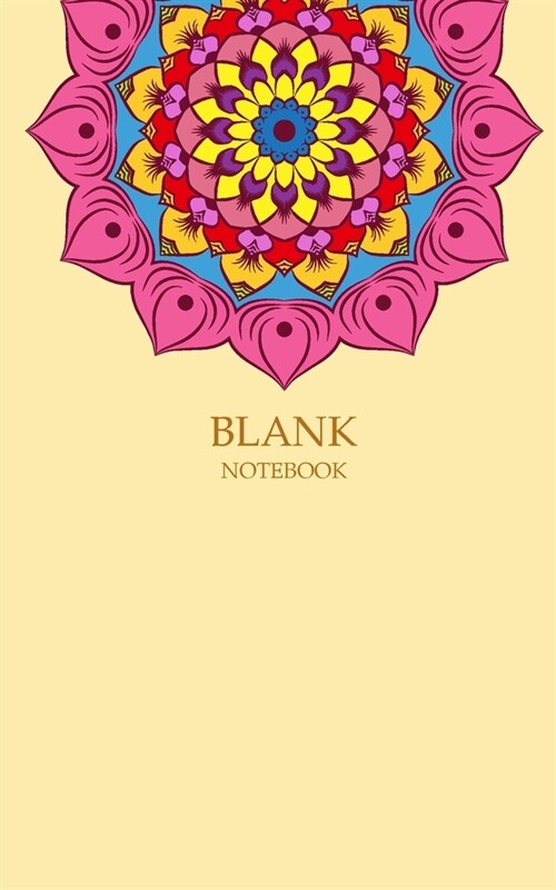 Blank Book & Note Diary: 5 x 8, 80 Pages, Unique Mandala Designs for Cover, Blank book, Recipe, Planner, Journal to Write in Classic Notebook R (Paperback)