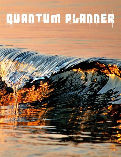 Quantum Planner: A large Composition Notebook and Exercise book for teachers, coaches and students. (Paperback)