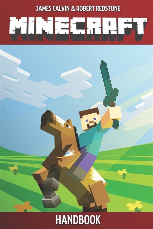 Minecraft Handbook: Unofficial guide to ultimate secrets, tips, tricks and all you need to know to become a better Minecrafter (Paperback)