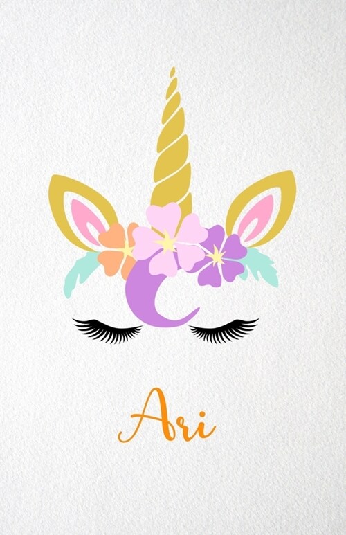 Ari A5 Lined Notebook 110 Pages: Funny Blank Journal For Lovely Magical Unicorn Face Dream Family First Name Middle Last Surname. Unique Student Teach (Paperback)