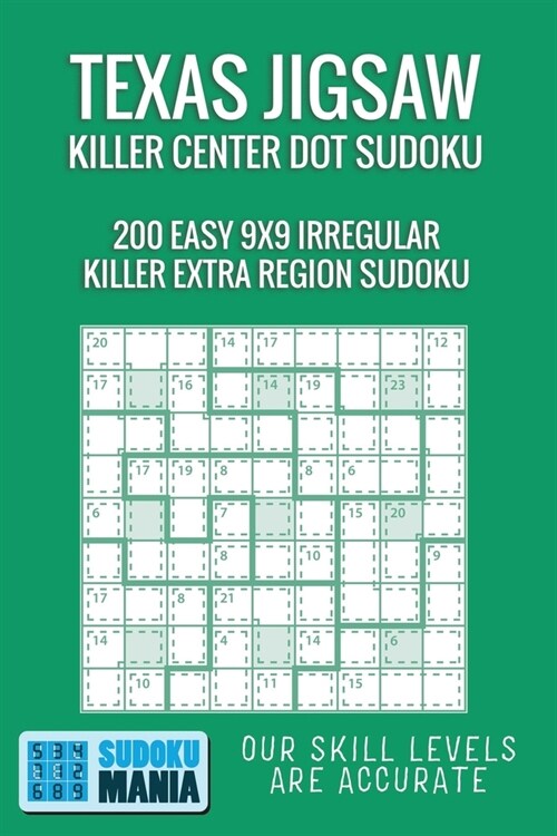Texas Jigsaw Killer Center Dot Sudoku: 200 Easy 9x9 Irregular Killer Extra Region Sudoku (Paperback)