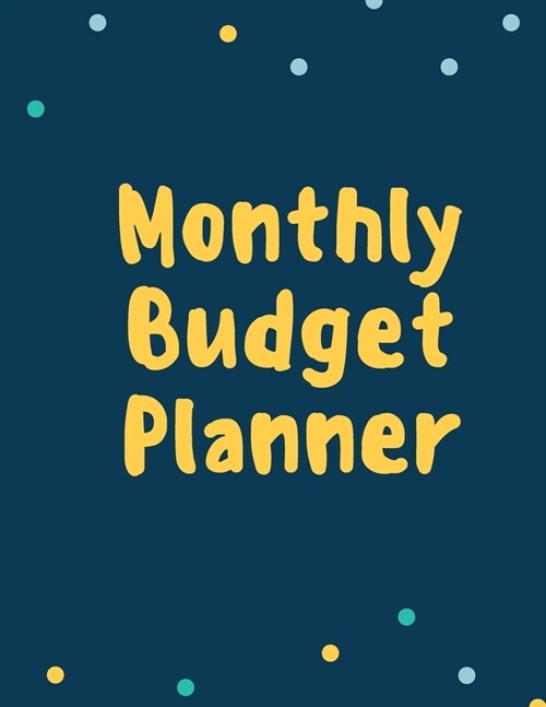 Monthly Butget Planner: Finance Monthly & Weekly Budget Planner Expense Tracker Bill Organizer Journal Notebook - Budget Planning -Daily Expen (Paperback)