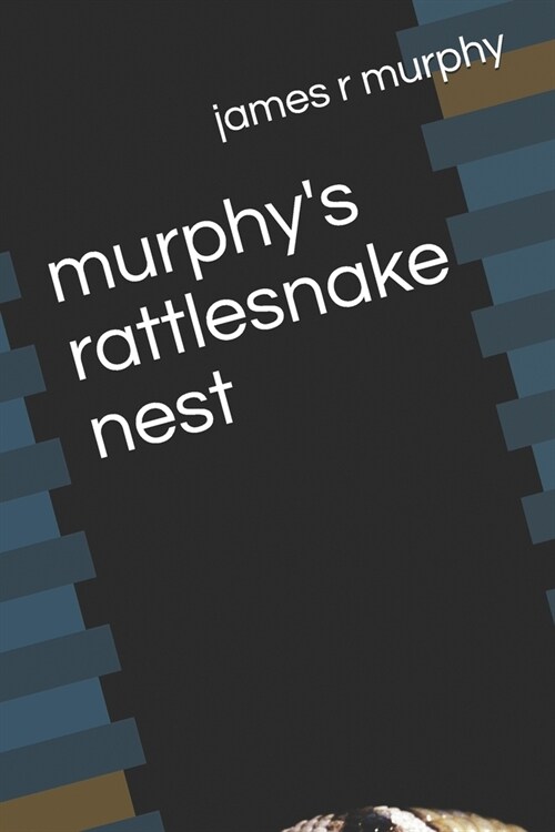 murphys rattlesnake nest (Paperback)