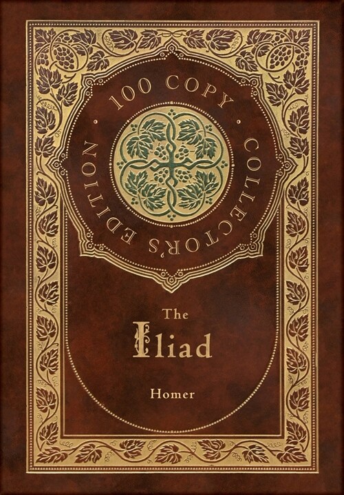 The Iliad (100 Copy Collectors Edition) (Hardcover)