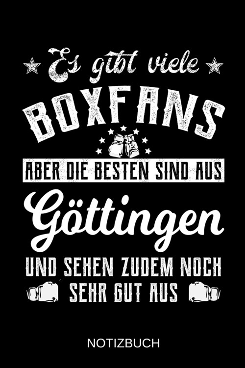 Es gibt viele Boxfans aber die besten sind aus G?tingen und sehen zudem noch sehr gut aus: A5 Notizbuch - Liniert 120 Seiten - Geschenk/Geschenkidee (Paperback)