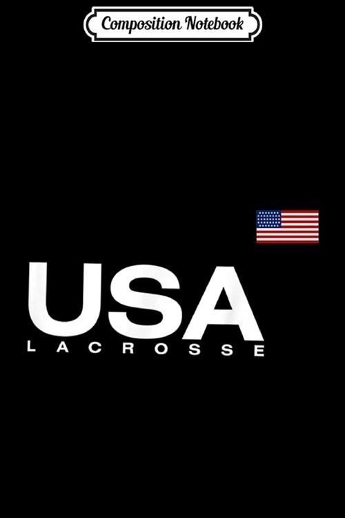 Composition Notebook: USA Lacrosse Flag Journal/Notebook Blank Lined Ruled 6x9 100 Pages (Paperback)