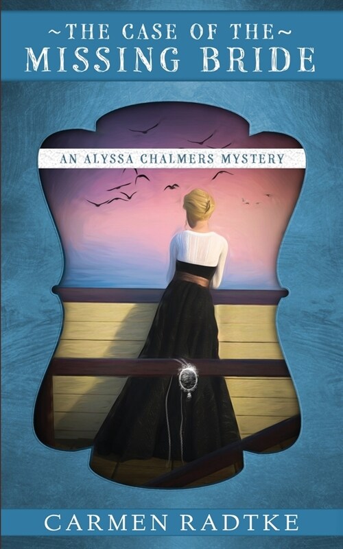 The Case of the Missing Bride: An Alyssa Chalmers mystery (Paperback)