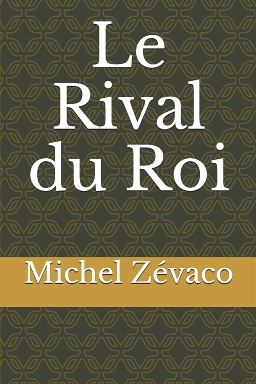 Le Rival du Roi (Paperback)