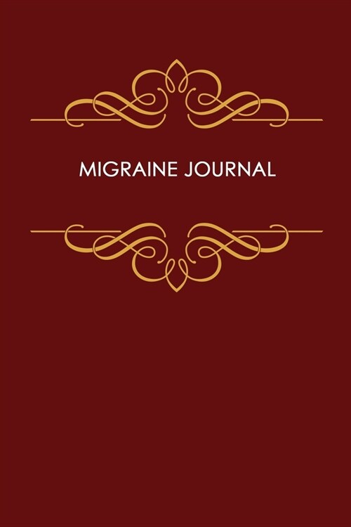 Migraine Journal: Headache Logbook. Professional Journal To Track Migraine and Headache Triggers, Attacks And Symptoms (Paperback)