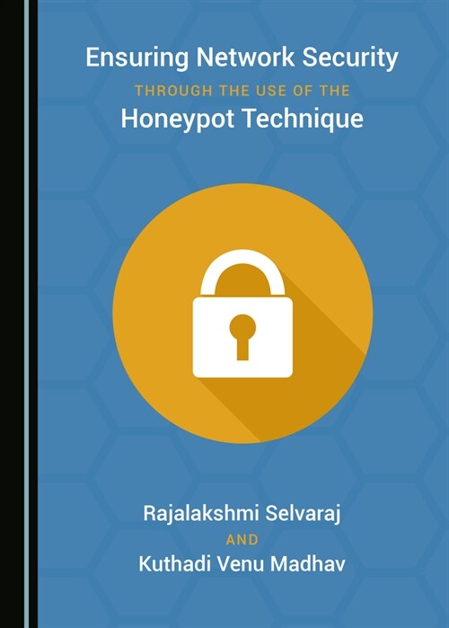 Ensuring Network Security Through the Use of the Honeypot Technique (Hardcover)