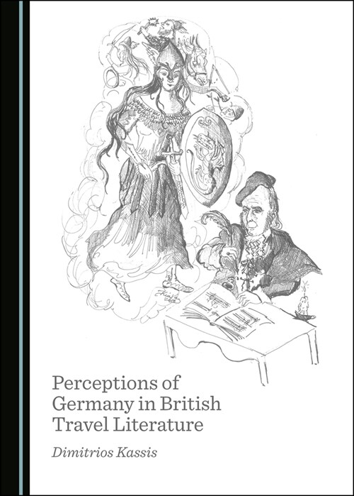 Perceptions of Germany in British Travel Literature (Hardcover)