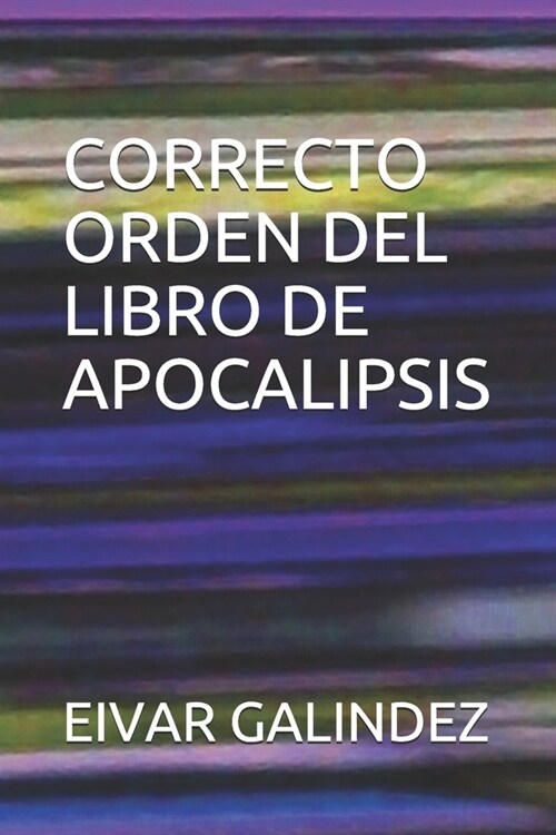 Correcto Orden del Libro de Apocalipsis (Paperback)