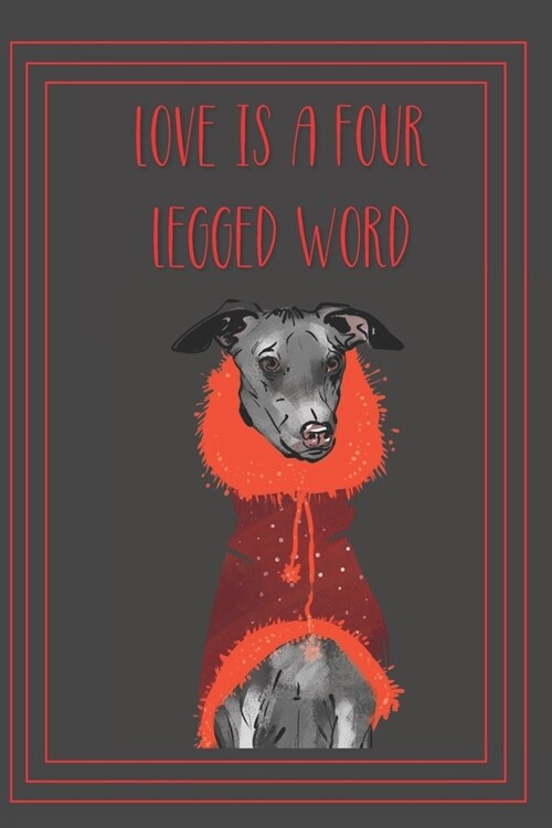Love is a four legged word: Medical record, vaccination logbook, year by year memory book all in one. (Paperback)