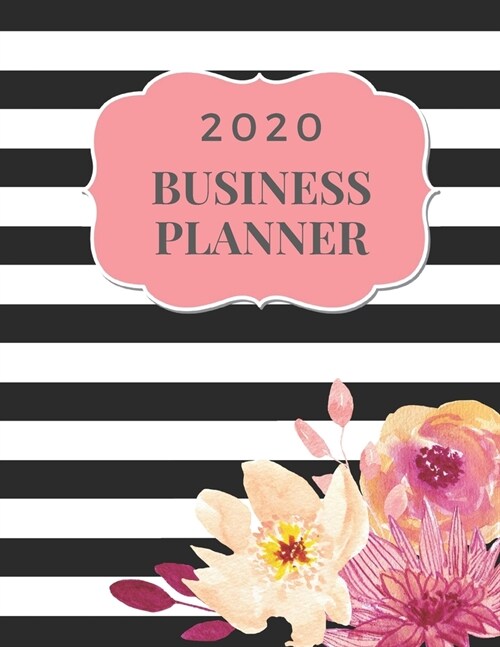 2020 Business Planner: Monthly Planner and Organizer 2020 with sales, expenses, budget, goals and more. Ideal for entrepreneurs, moms, women. (Paperback)