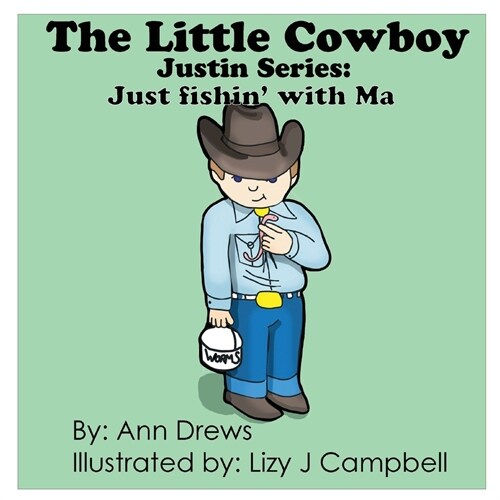 The Little Cowboy Justin Series: Fishing with Ma (Paperback)