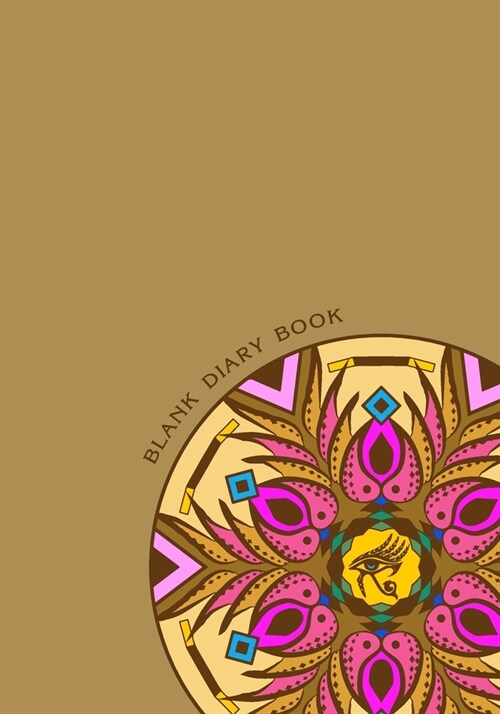 Blank Diary book: 7 x 10, 100 Pages, Unique Mandala Designs for Cover, Blank book, Recipe, Planner, Journal to Write in Classic Notebook (Paperback)