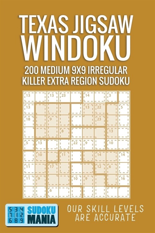 Texas Jigsaw Windoku: 200 Medium 9x9 Irregular Killer Extra Region Sudoku (Paperback)