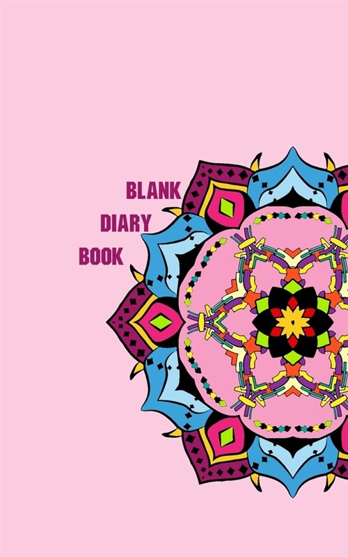 Blank Diary book: 5 x 8, 80 Pages, Unique Mandala Designs for Cover, Blank book, Recipe, Planner, Journal to Write in Classic Notebook R (Paperback)