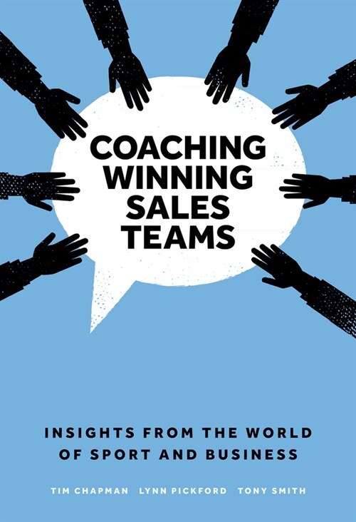 Coaching Winning Sales Teams : Insights from the World of Sport and Business (Hardcover)