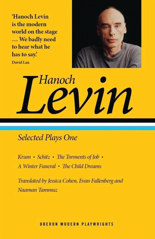 Hanoch Levin: Selected Plays One : Krum; Schitz; The Torments of Job; A Winter Funeral; The Child Dreams (Paperback)