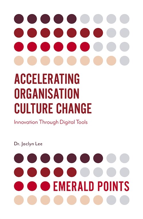 Accelerating Organisation Culture Change : Innovation Through Digital Tools (Paperback)