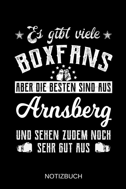 Es gibt viele Boxfans aber die besten sind aus Arnsberg und sehen zudem noch sehr gut aus: A5 Notizbuch - Liniert 120 Seiten - Geschenk/Geschenkidee z (Paperback)