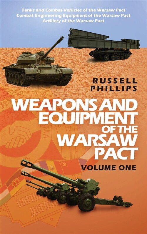 Weapons and Equipment of the Warsaw Pact, Volume One (Hardcover)