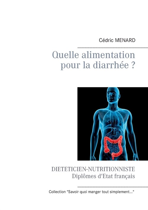 Quelle alimentation pour la diarrh? ? (Paperback)