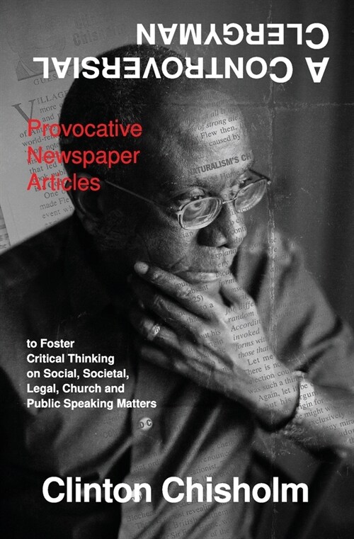 A Controversial Clergyman: Provocative Newspaper Articles to Foster Critical Thinking on Social, Societal, Legal, Church and Public Speaking Matt (Paperback)