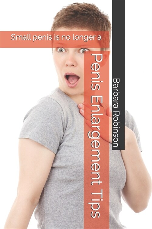 Penis Enlargement Tips (Paperback)