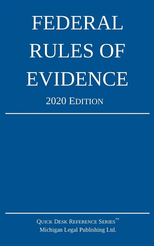 Federal Rules of Evidence; 2020 Edition: With Internal Cross-References (Paperback, 2020)