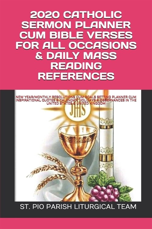 2020 Catholic Sermon Planner Cum Bible Verses for All Occasions & Daily Mass Reading References: New Year/Monthly Resolutions Cum Goals Setting Planne (Paperback)