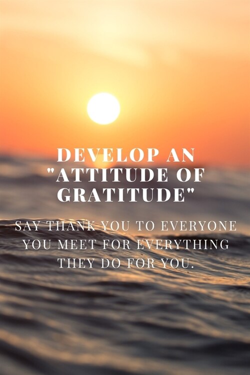 Develop Attitude Of Gratitude Notebook: Gift for inspirational quote and art lovers and women - lined journal/notepad (Paperback)