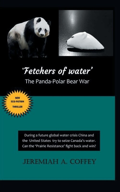 Fetchers of Water: The Panda-Polar Bear War (Paperback)