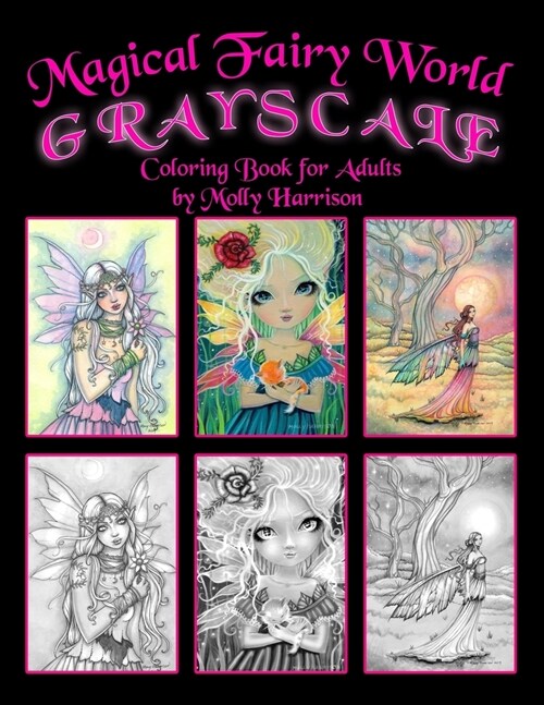 Magical Fairy World Grayscale Coloring Book by Molly Harrison: Fairies, Mermaids, a Unicorn and More! (Paperback)