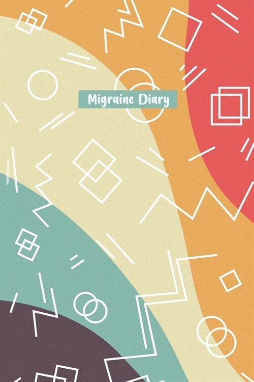 Migraine Diary: Headache Tracker - Record Severity, Location, Duration, Triggers, Relief Measures of migraines and headaches (Paperback)