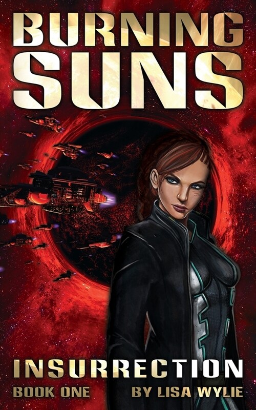 Burning Suns: Insurrection (Book One) (Paperback)