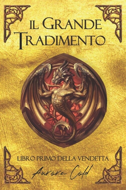 Il Grande Tradimento: Libro primo della Vendetta (Paperback)