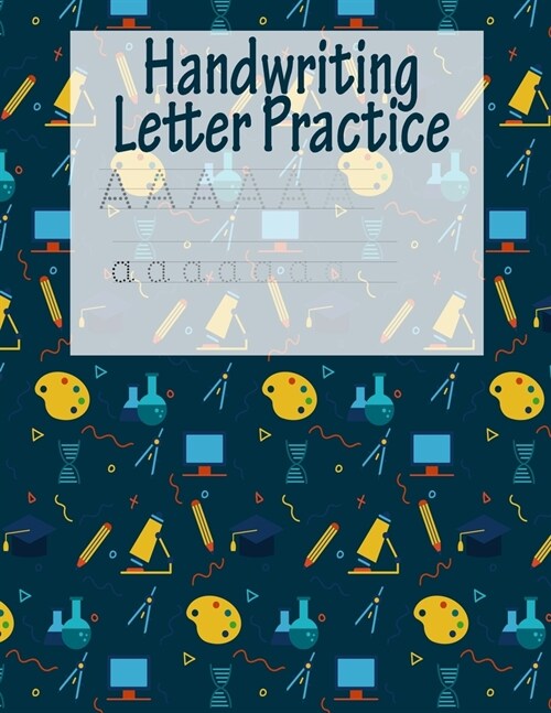 Handwriting Letter Practice: ABC Preparation - Learn Alphabet Print Letters - Primary and Preschool - Dark Blue (Paperback)