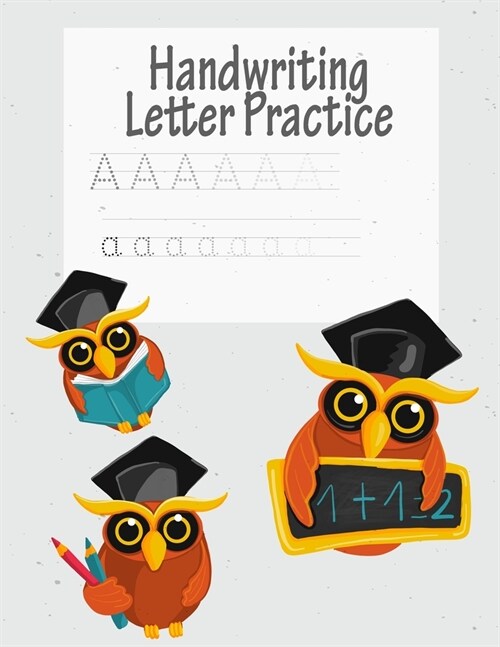 Handwriting Letter Practice: ABC Preparation - Learn Alphabet Print Letters - Primary and Preschool - Owl (Paperback)