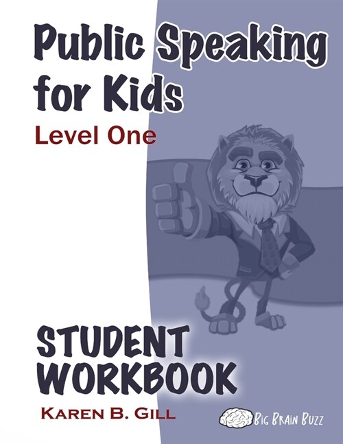 Public Speaking for Kids - Level 1 - Student Workbook: 24 Skill-Building Lesson Plans for Teachers & Parents (Paperback)