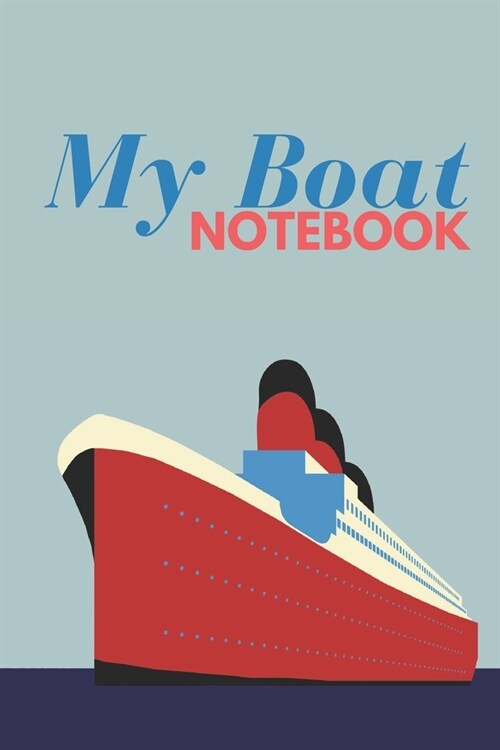 My boat - Notebook: Boat gifts for men and boat lovers - Lined notebook/journal (Paperback)