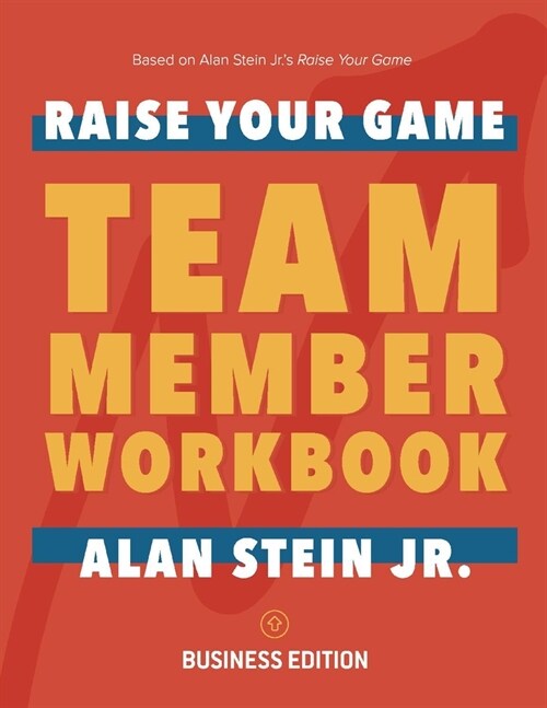 Raise Your Game Book Club: Team Member Workbook (Business): Volume 1 (Paperback)