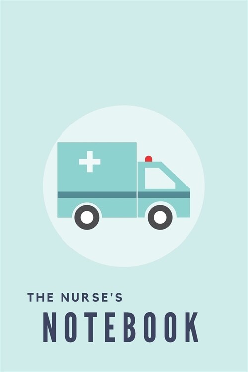 The nurses Notebook: Gifts for nurses - lined notebook/journal (Paperback)