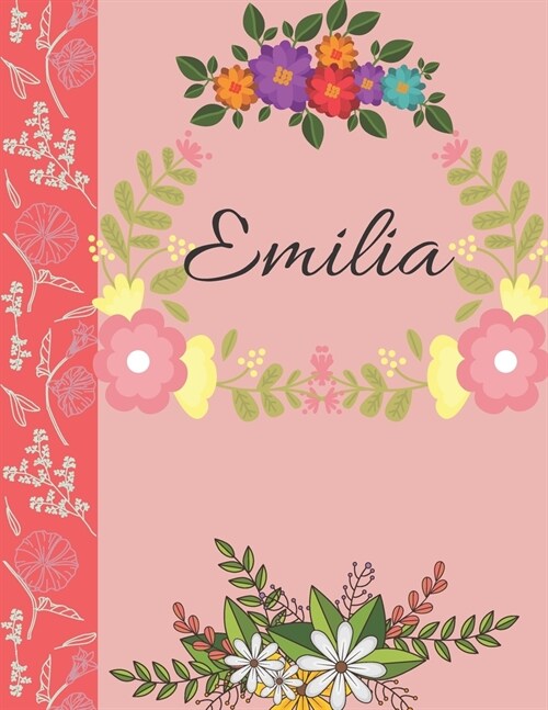 Emilia: Personalized Notebook for Women and Girls, Floral Composition Cover Journals to Write in. Personalized Gift. Garden Fl (Paperback)