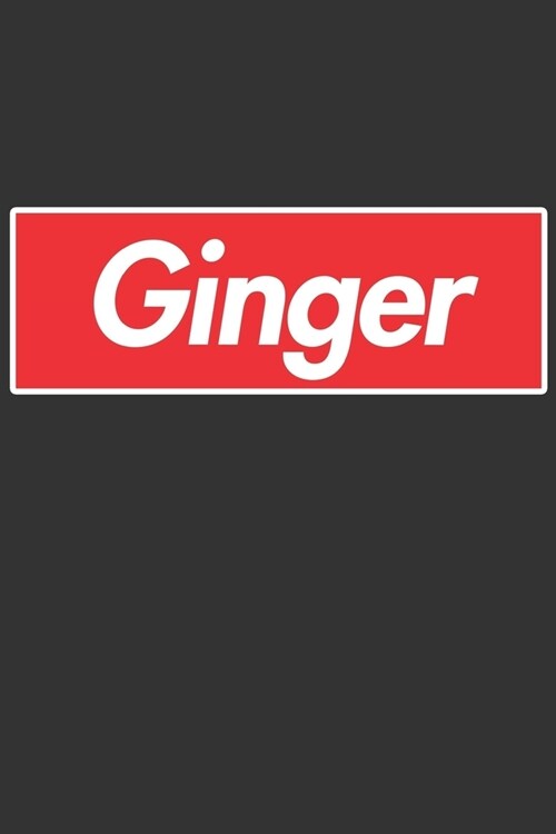 Ginger: Ginger Planner Calendar Notebook Journal, Personal Named Firstname Or Surname For Someone Called Ginger For Christmas (Paperback)