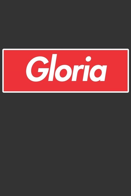 Gloria: Gloria Planner Calendar Notebook Journal, Personal Named Firstname Or Surname For Someone Called Gloria For Christmas (Paperback)