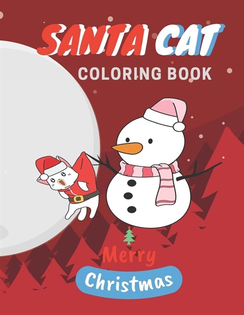 Santa Cat Coloring Book: Cute Cats And Kittens Christmas Coloring Book for Kids And Cats Lover (Paperback)