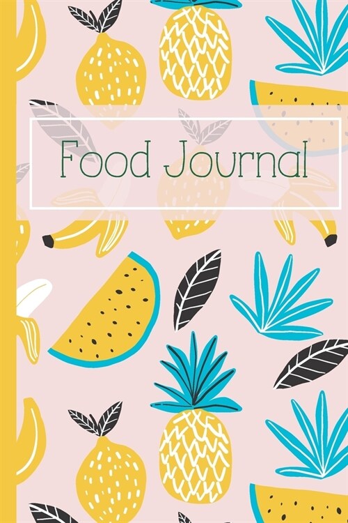 F4 Food Journal Various Fruits Cover: A daily food and exercise journal for healthy living- Weight loss journal, Meal planner and Activity tracker (12 (Paperback)