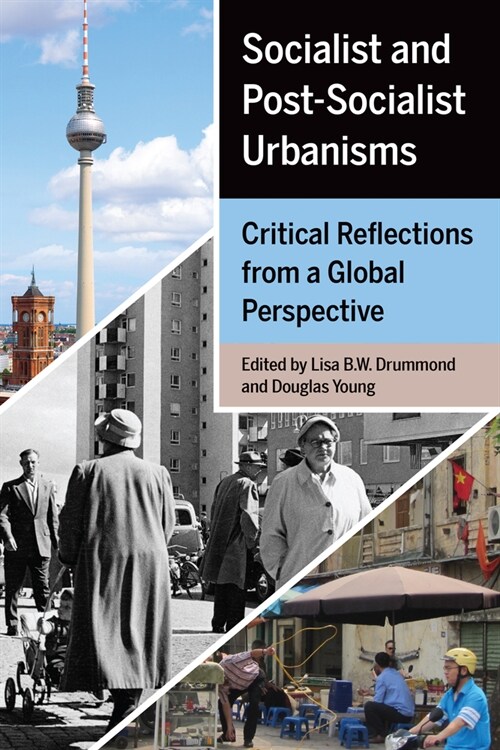 Socialist and Post-Socialist Urbanisms: Critical Reflections from a Global Perspective (Hardcover)